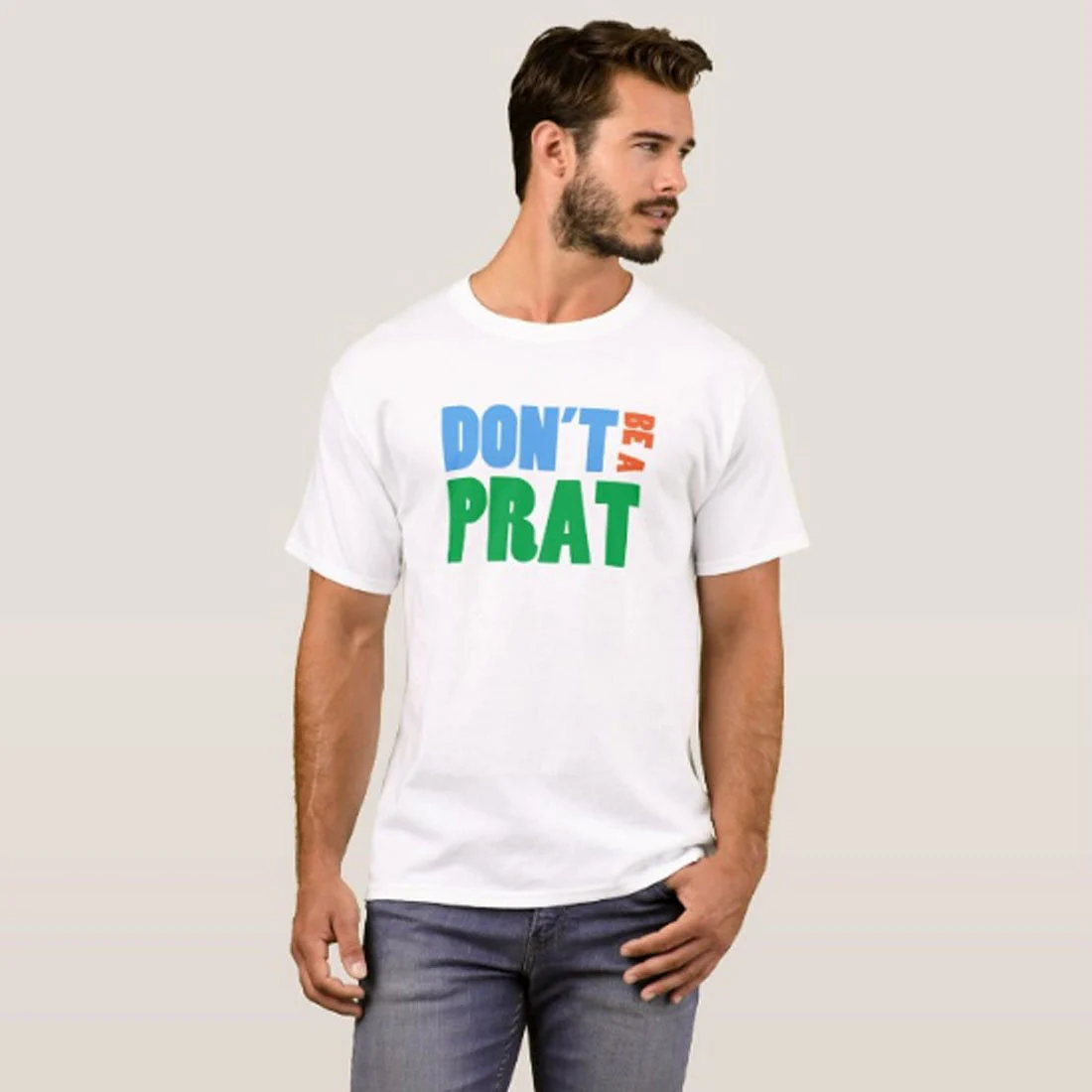 Nutcase Designer Round Neck Men's T-Shirt Wrinkle-Free Poly Cotton Tees - Don’t Be A PRAT - Image 3