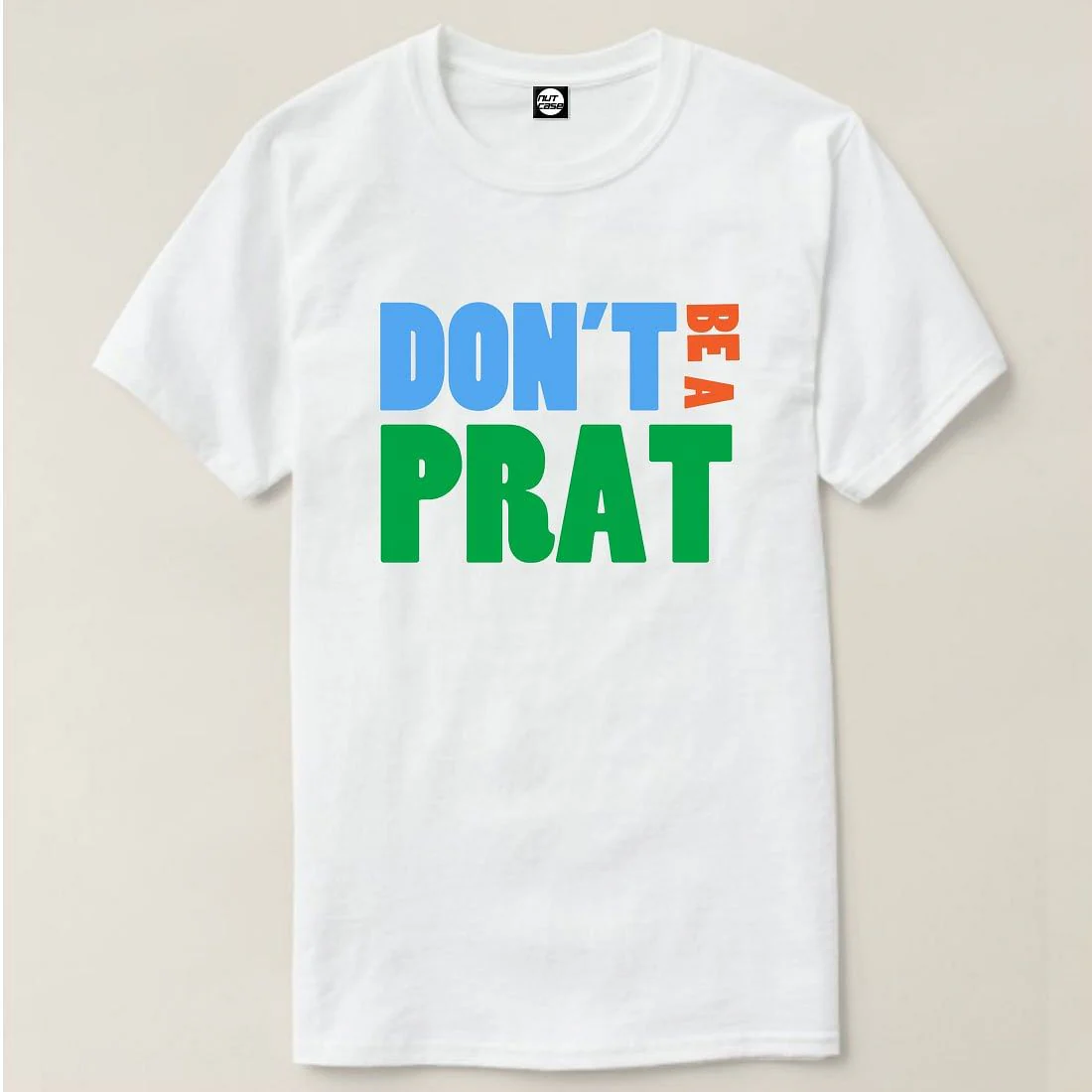 Nutcase Designer Round Neck Men's T-Shirt Wrinkle-Free Poly Cotton Tees - Don’t Be A PRAT - Image 4