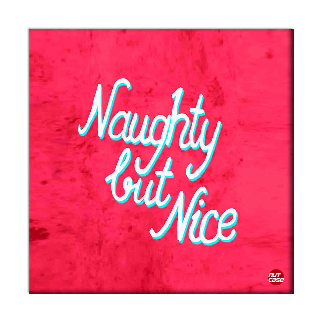 Wall Art Decor Panel For Home - Naughty But Nice